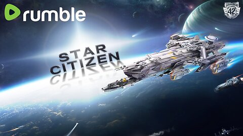 First Time Streaming Since Last Year! Star Citizen