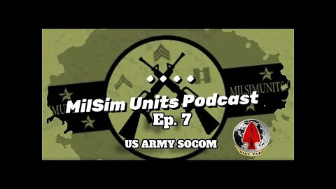 Milsim Units Podcast | Ep. 7 - U.S. Army Special Operations Command (USASOC)