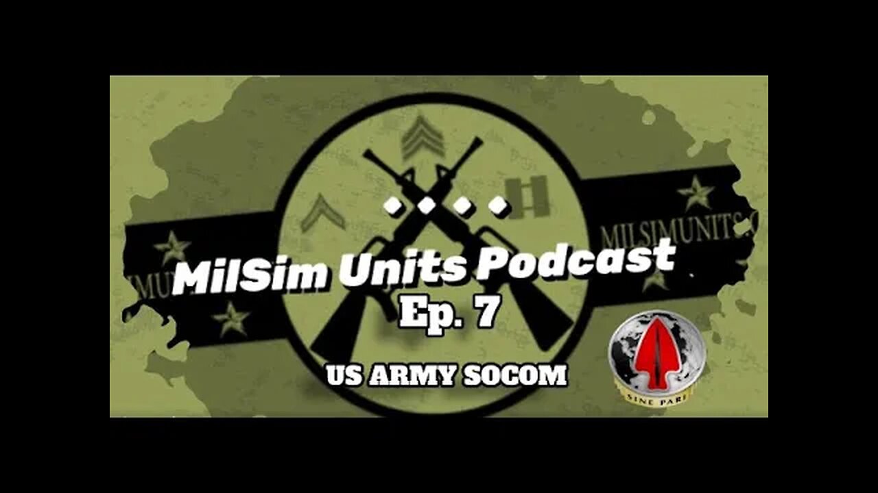 Milsim Units Podcast | Ep. 7 - U.S. Army Special Operations Command (USASOC)