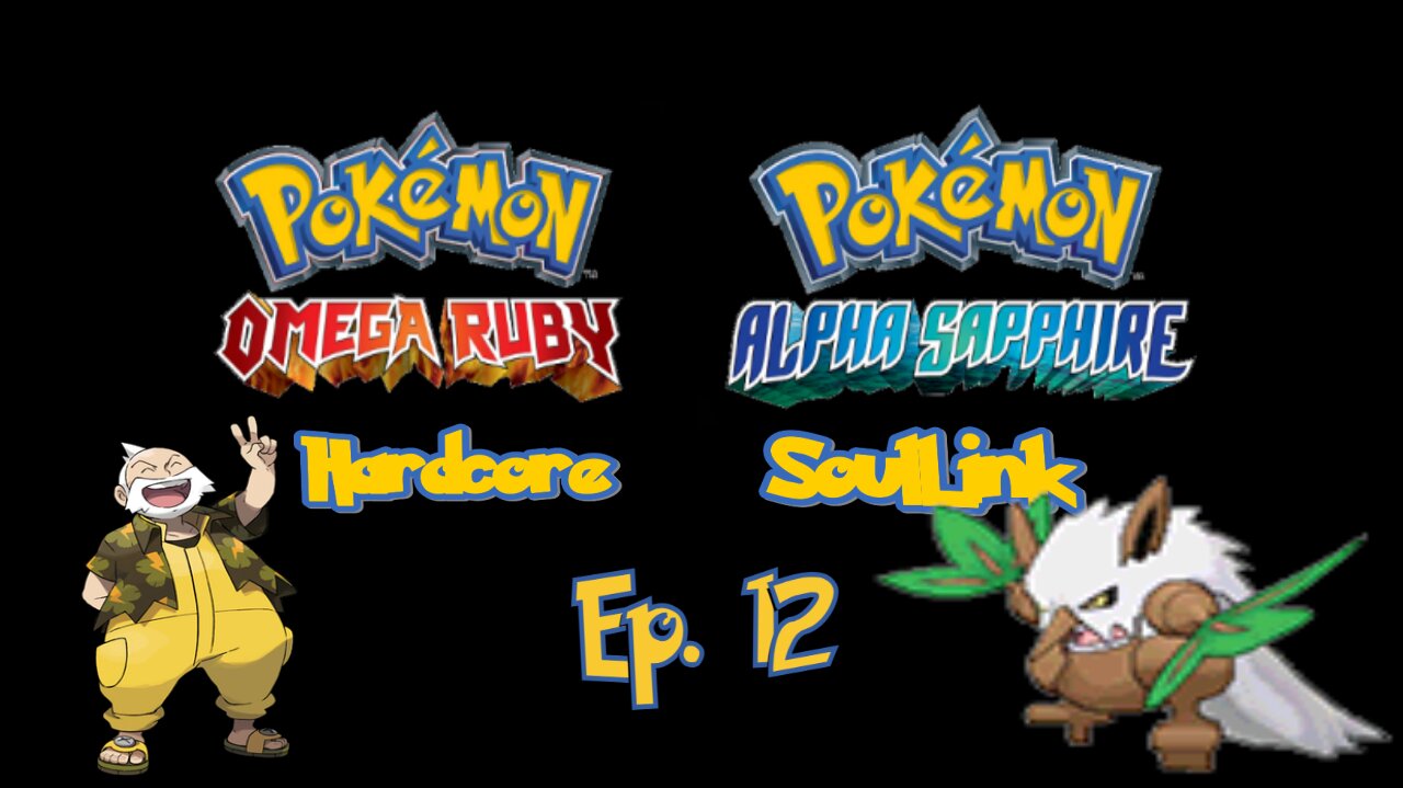Watts Up with Watson - Pokemon ORAS Hardcore Soullink Ep. 12