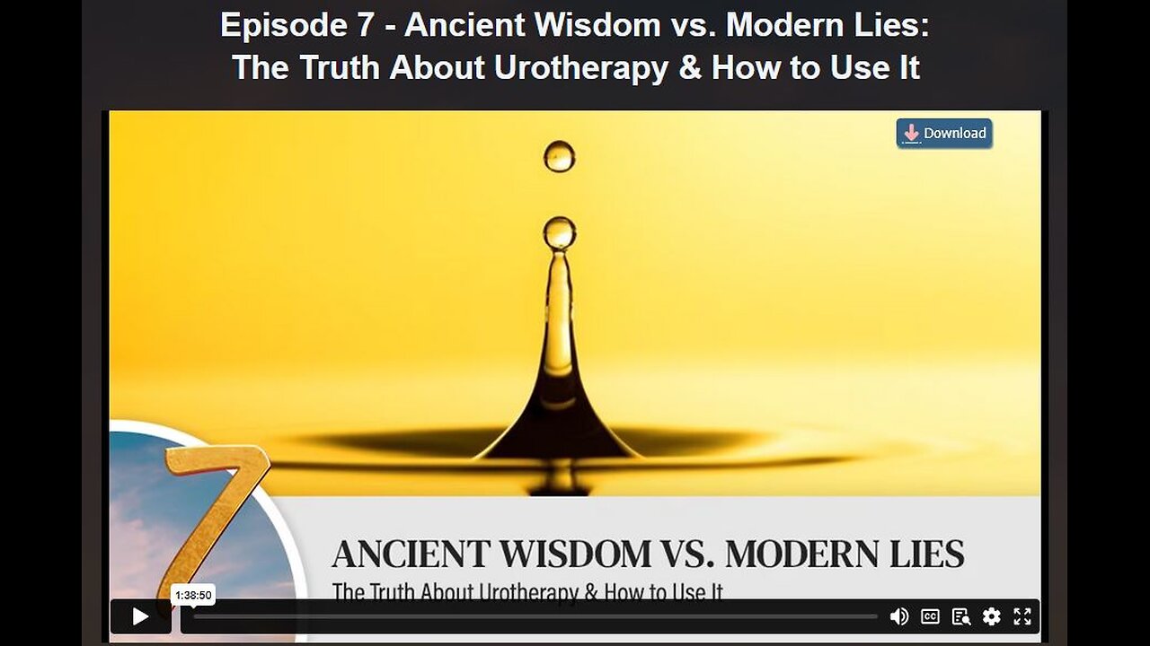 HEALING REVOLUTION SERIES: EPISODE 7- Ancient Wisdom vs. Modern Lies: The Truth About Urotherapy & How to Use It