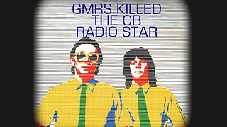 GMRS Has Killed CB Radio!