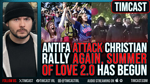 Antifa ATTACK Christian Rally AGAIN, SUMMER Of LOVE 2.0 Has Begun Police Say