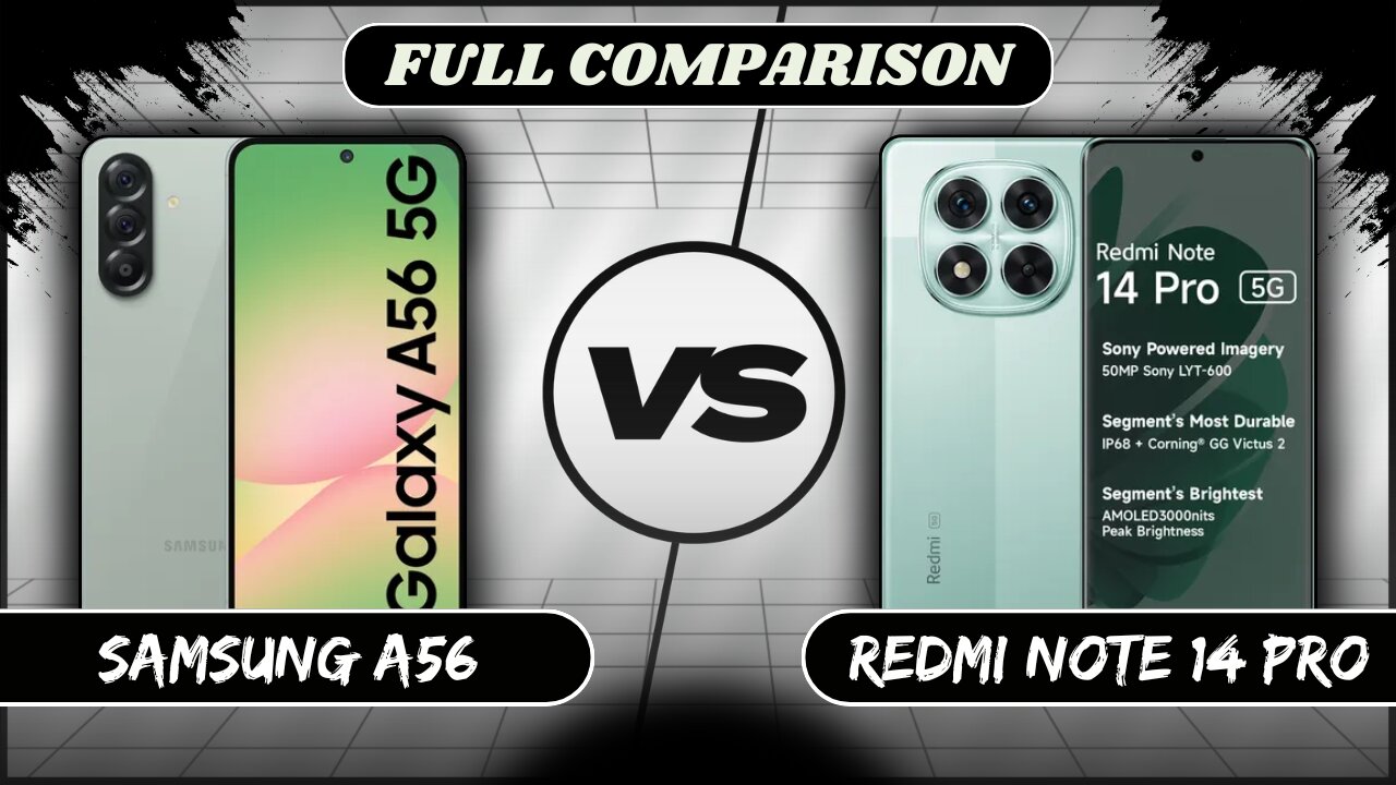 Samsung Galaxy A56 VS Xiaomi Redmi Note 14 Pro Full Comparison | Phone Sphere