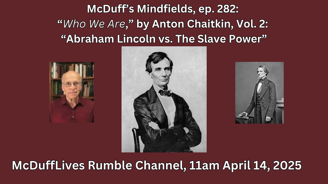 McDuff's Mindfields, ep. 282: Who We Are, vol. 2 part 2, by Anton Chaitkin, April 14, 2025