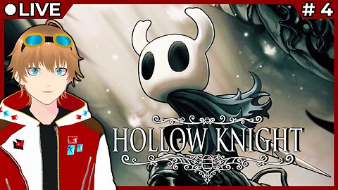 Hollow Knight First Time Blind Playthrough [Part #4]