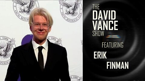 The David Vance Show featuring ERIK FINMAN