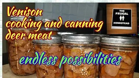 Venison cook and canning