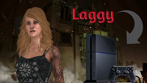 Playing Dead by Daylight on my laggy PS4