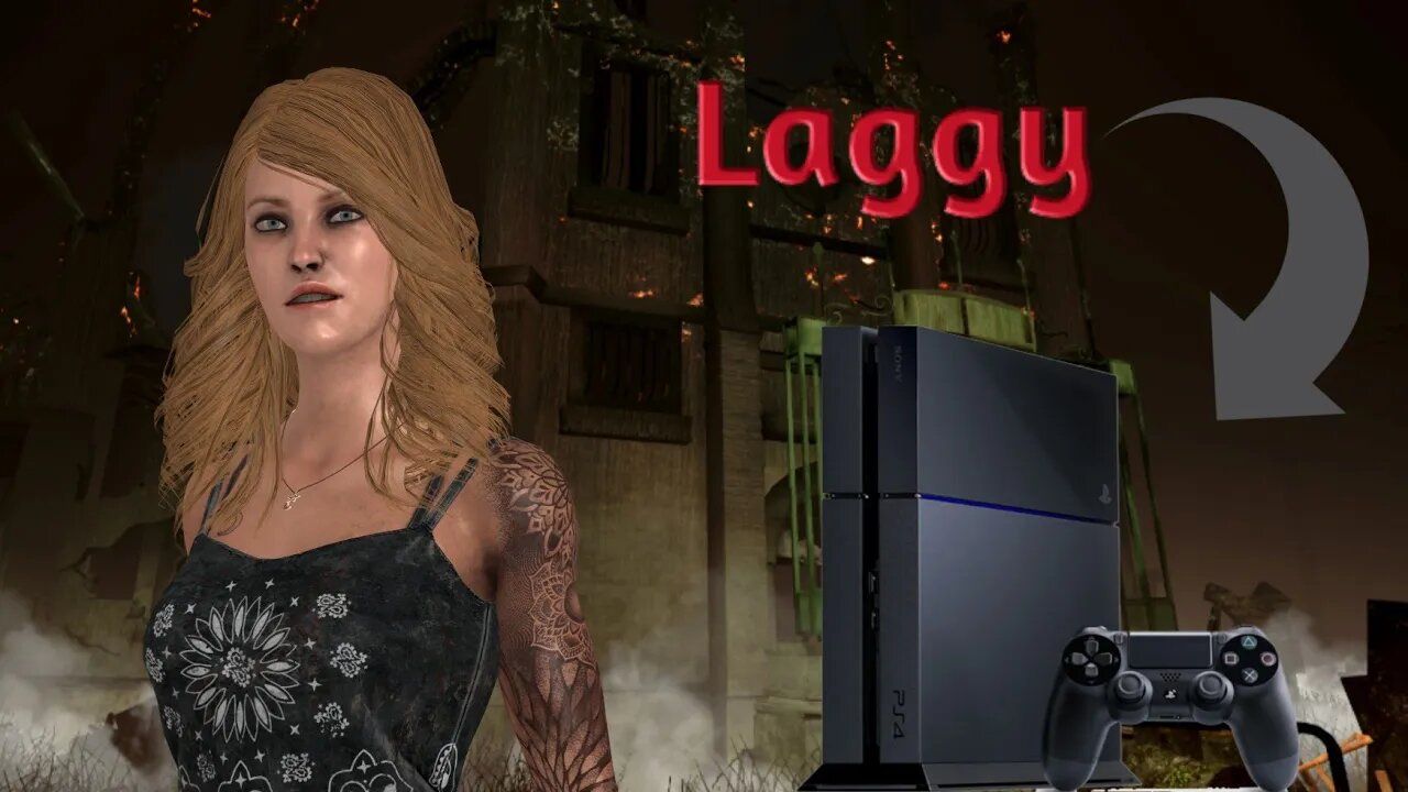 Playing Dead by Daylight on my laggy PS4