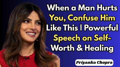 When a Man Hurts You, Confuse Him Like This | Powerful Speech on Self-Worth & Healing