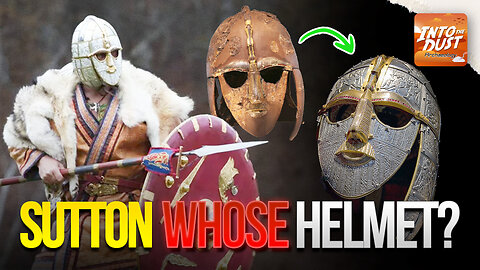 Sutton Whose Helmet? Greatest Treasure of the Dark Ages