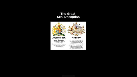 The Great Seal Deception — How Australia Was Shifted from Crown to Corporation.