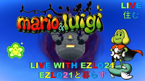 Mario & Luigi Superstar Saga Episode 6 | Live With EZLO21