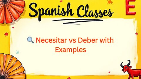 Necesitar vs Deber — 12 Real Examples You’ll Never Forget!