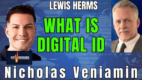 Digital ID: Humanity’s Last Stand? | Lewis Herms & Nicholas Veniamin