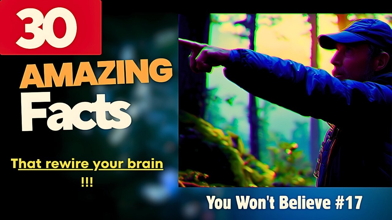 30 facts that’ll rewire your brain…