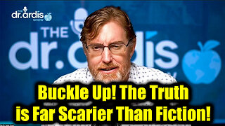 Dr. Bryan Ardis & Dr. Jane Ruby Buckle Up - The Truth is Far Scarier Than Fiction!