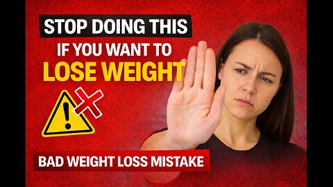 Stop Doing This If You Want to Lose Weight