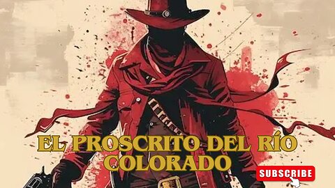 El Proscrito del Río Colorado / Películas del Oeste