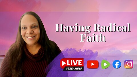Having Radical Faith