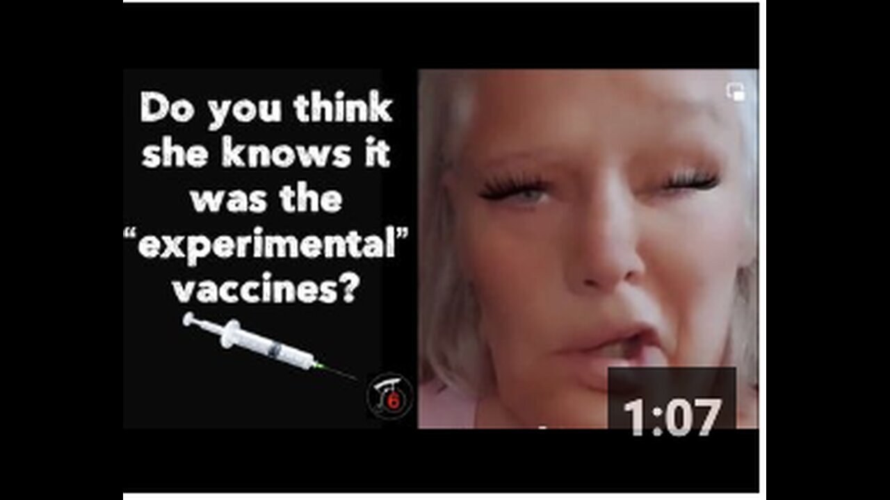 "Does She Know It was the Experimental Vaccines?"