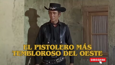 El Pistolero más Tembloroso del Oeste / Películas del Oeste