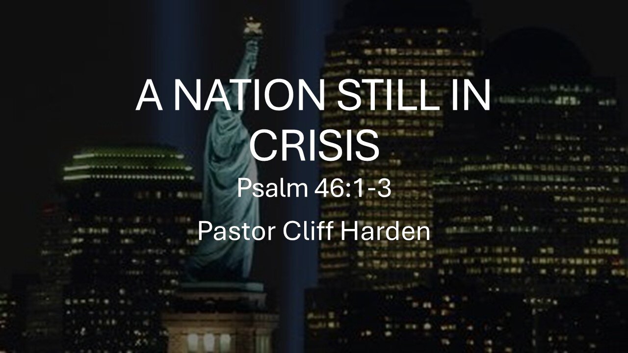 “A Nation Still In Crisis” by Pastor Cliff Harden