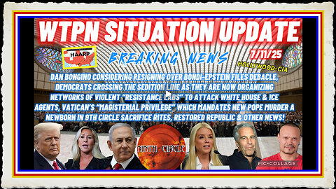 WTPN SITUATION UPDATE FEATURING RESTORED REPUBLIC 7 11 25
