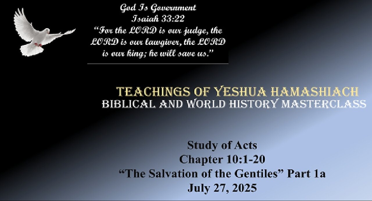 7-27-25 Study of Acts Chapter 10:1-20 “The Salvation of the Gentiles” Part 1a