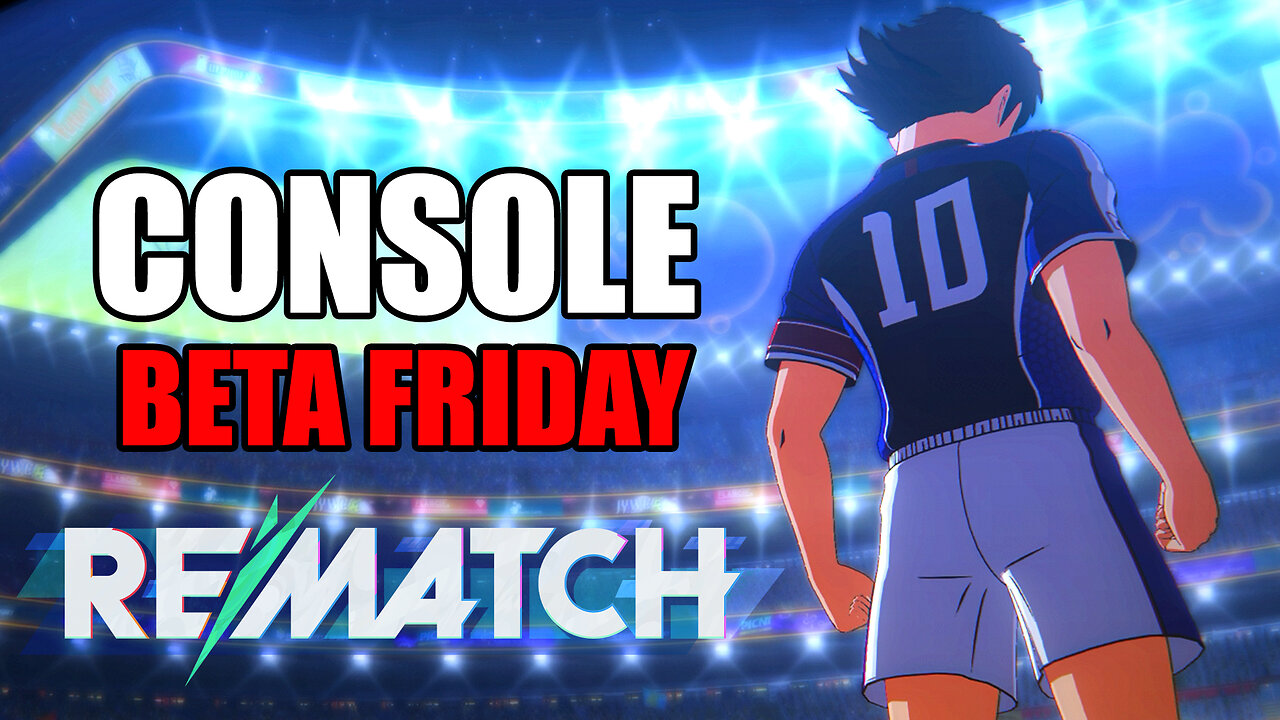 🔴 LIVE REMATCH CONSOLE BETA CONFIRMED ⚽ PRACTICING ON CAPTAIN TSUBASA