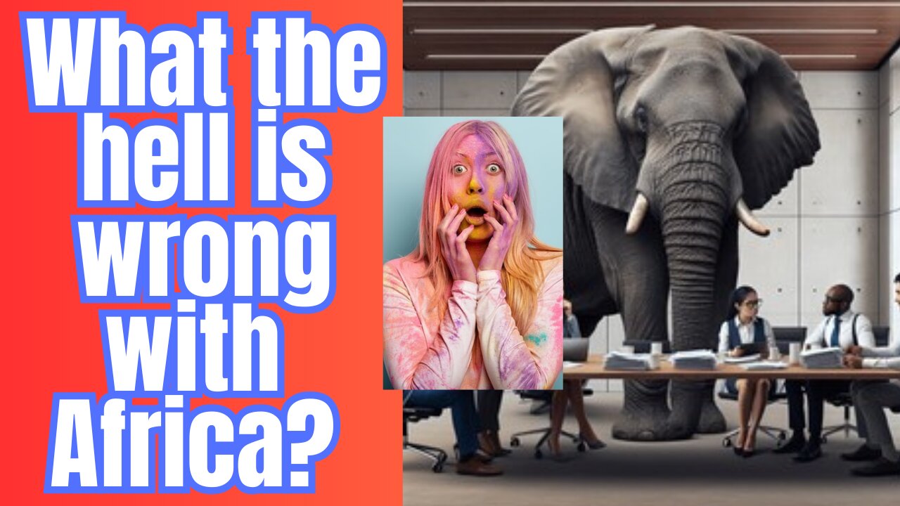 Do you ever ask yourself "What's going on with Africa?"