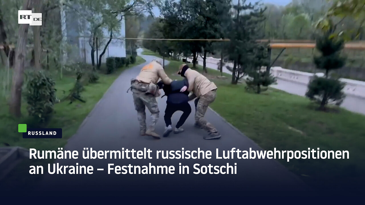 Rumäne übermittelt russische Luftabwehrpositionen an Ukraine – Festnahme in Sotschi