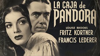 LA CAJA DE PANDORA (1929) Louise Brooks, Fritz Kortner y Francis Lederer | Tragedia | Blanco y negro