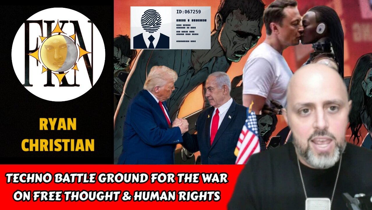Techno Battle Ground for the War on Free Thought & Human Rights | Ryan Christian