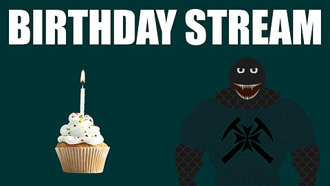 Birthday Stream