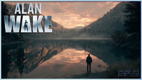 Alan Wake - It's All Coming to a Boil at the Caldron (Ep. 5)