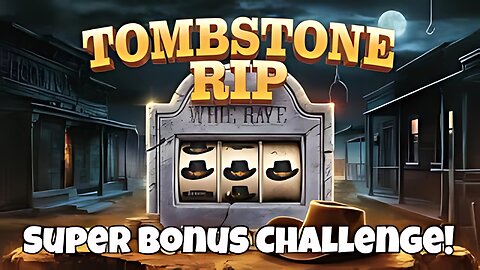 £20 vs TOMBSTONE RIP (Super Bonus Challenge) E8!