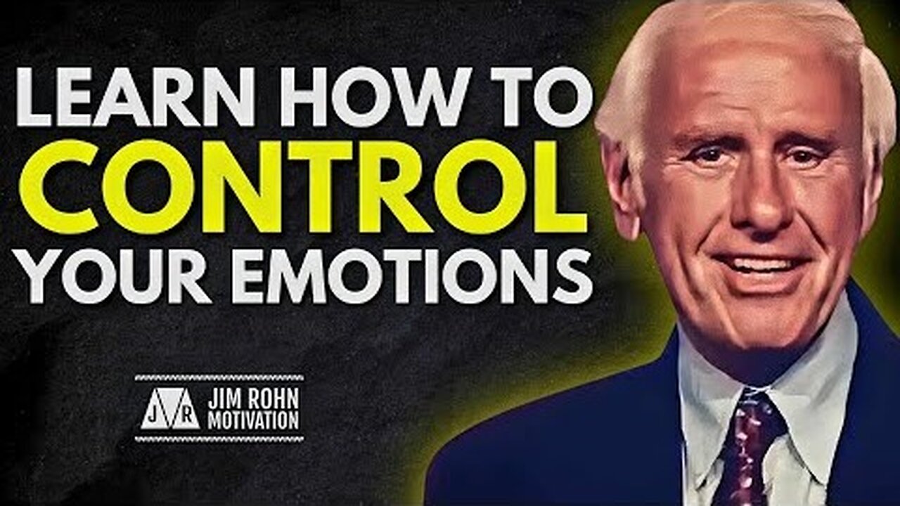 Control Your Emotions | Jim Rohn Motivation