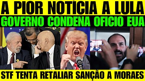 🔥🚨 BOMBA!Lula condena ofício do governo Trump a Moraes! STF decide retaliar Governo Trump!