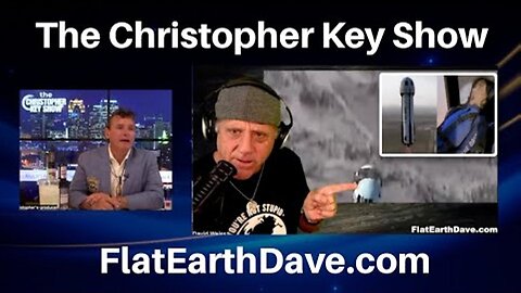 [May 7, 2025] The Christopher Key Show - Katy Perry - Blue Origin w Flat Earth Dave