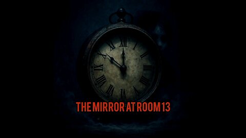 Tha mirror at room 13