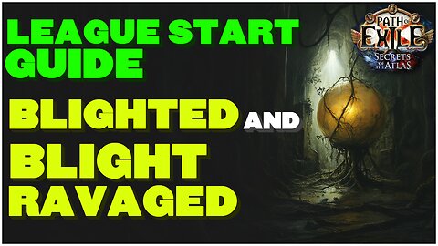 [POE 3.26] League Starter Guide - How To Complete Blight Ravaged and Blighted Maps On Day 1.