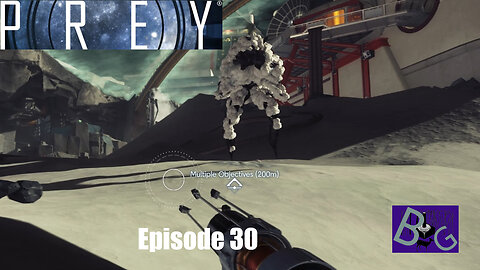 Prey Playthrough Episode 30 (pt 1)