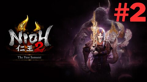 Nioh 2 Is Still Lit in 2025 - Part 2