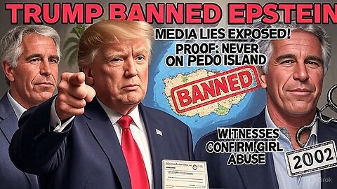 TRUTH BOMB: Trump BANNED Epstein from Mar-a-Lago for GIRL ABUSE! | PROOF He Was NEVER on Pedo Island - MEDIA LIES EXPOSED