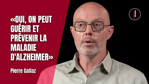 Ce TRAITEMENT permet-il de GUÉRIR de la MALADIE d’Alzheimer? l Pierre Gallaz