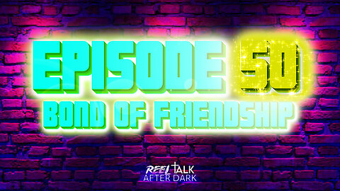 BOND OF FRIENDSHIP - EP50 w/ Special Guest David Kelley