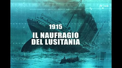 DOCUMENTARIO --- 1915 IL NAUFRAGIO LUSITANIA