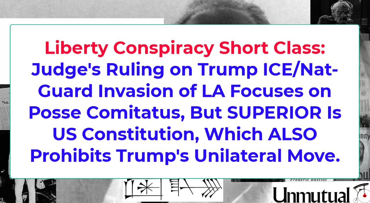 Liberty Short Class: Judge Cites Posse Comitatus Blocking ICE, Could've Cited Const